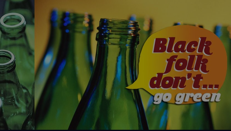 S3 E1: Black Folk Don’t…Go Green